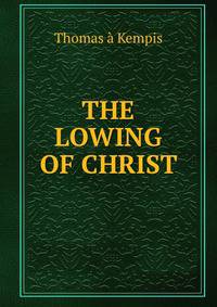 THE LOWING OF CHRIST