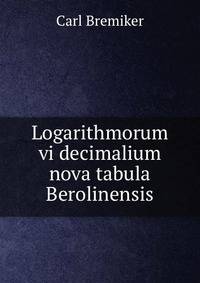 Logarithmorum vi decimalium nova tabula Berolinensis