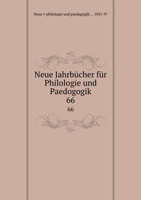 Neue Jahrbcher fr Philologie und Paedogogik. 66