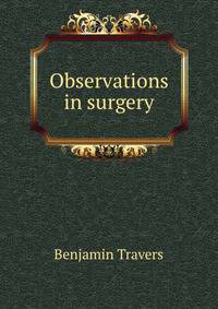 Observations in surgery