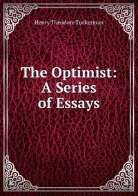 The Optimist: A Series of Essays