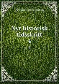 Nyt historisk tidsskrift. 4
