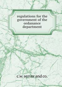 regulations for the government of the ordanance department