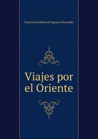 Viajes por el Oriente