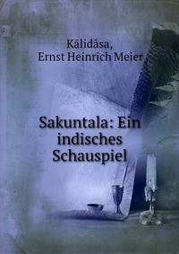 Sakuntala: Ein indisches Schauspiel