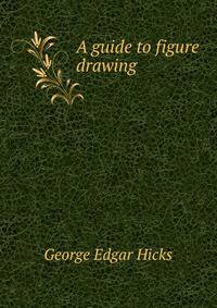 A guide to figure drawing