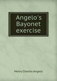 Angelo's Bayonet exercise