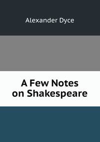 A Few Notes on Shakespeare