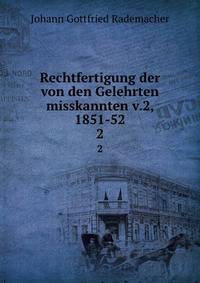 Rechtfertigung der von den Gelehrten misskannten v.2, 1851-52. 2