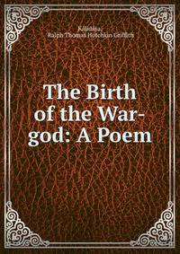 The Birth of the War-god: A Poem