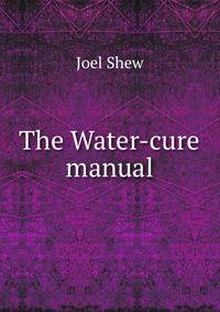 The Water-cure manual