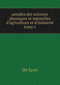 annales des sciences physiques et naturelles d'agriculture et d'industrie tome v