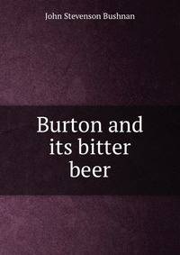 Burton and its bitter beer