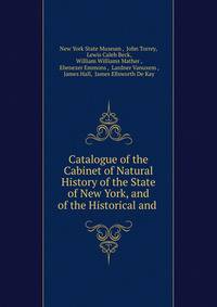 Catalogue of the Cabinet of Natural History of the State of New York, and of the Historical and .