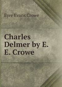 Charles Delmer by E.E. Crowe.
