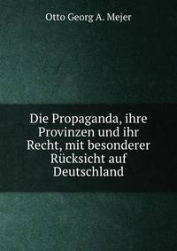 Die Propaganda, ihre Provinzen und ihr Recht, mit besonderer Rucksicht auf Deutschland
