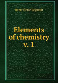 Elements of chemistry v. 1