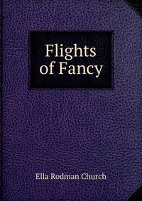 Flights of Fancy