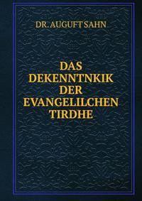 DAS DEKENNTNKIK DER EVANGELILCHEN TIRDHE