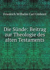 Die Sunde: Beitrag zur Theologie des alten Testaments