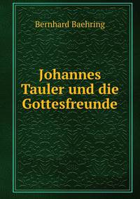 Johannes Tauler und die Gottesfreunde