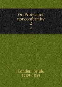 On Protestant nonconformity. 2