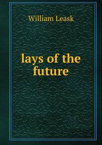lays of the future