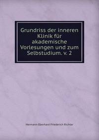 Grundriss der inneren Klinik fur akademische Vorlesungen und zum Selbstudium. v. 2