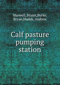 Calf pasture pumping station