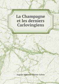 La Champagne et les derniers Carlovingiens