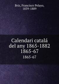 Calendari catal del any 1865-1882. 1865-67