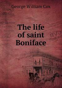 The life of saint Boniface
