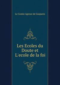 Les Ecoles du Doute et L'ecole de la foi