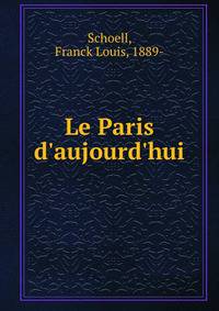 Le Paris d'aujourd'hui