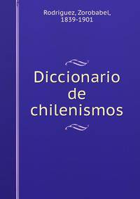 Diccionario de chilenismos