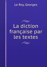 La diction francaise par les textes
