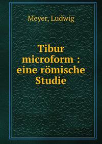 Tibur microform : eine romische Studie