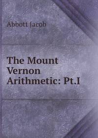 The Mount Vernon Arithmetic: Pt.I.