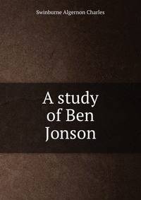 A study of Ben Jonson