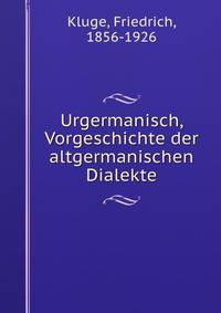 Urgermanisch, Vorgeschichte der altgermanischen Dialekte