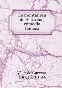 La montanesa de Asturias : comedia famosa