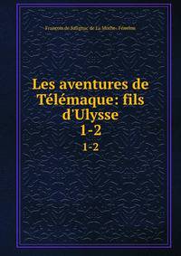 Les aventures de T?l?maque: fils d'Ulysse