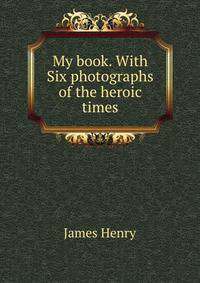 My book. With Six photographs of the heroic times