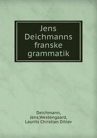 Jens Deichmanns franske grammatik