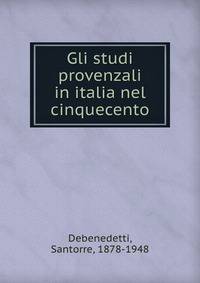 Gli studi provenzali in italia nel cinquecento