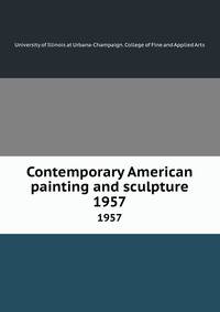 Contemporary American painting and sculpture. 1957