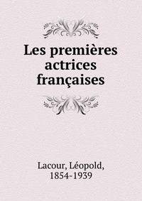 Les premieres actrices francaises
