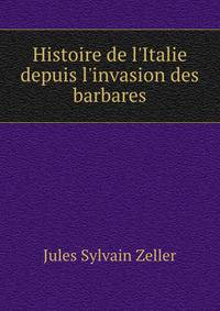Histoire de l'Italie depuis l'invasion des barbares