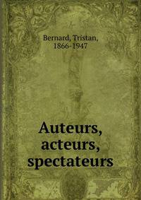 Auteurs, acteurs, spectateurs