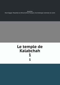 Le temple de Kalabchah. 1